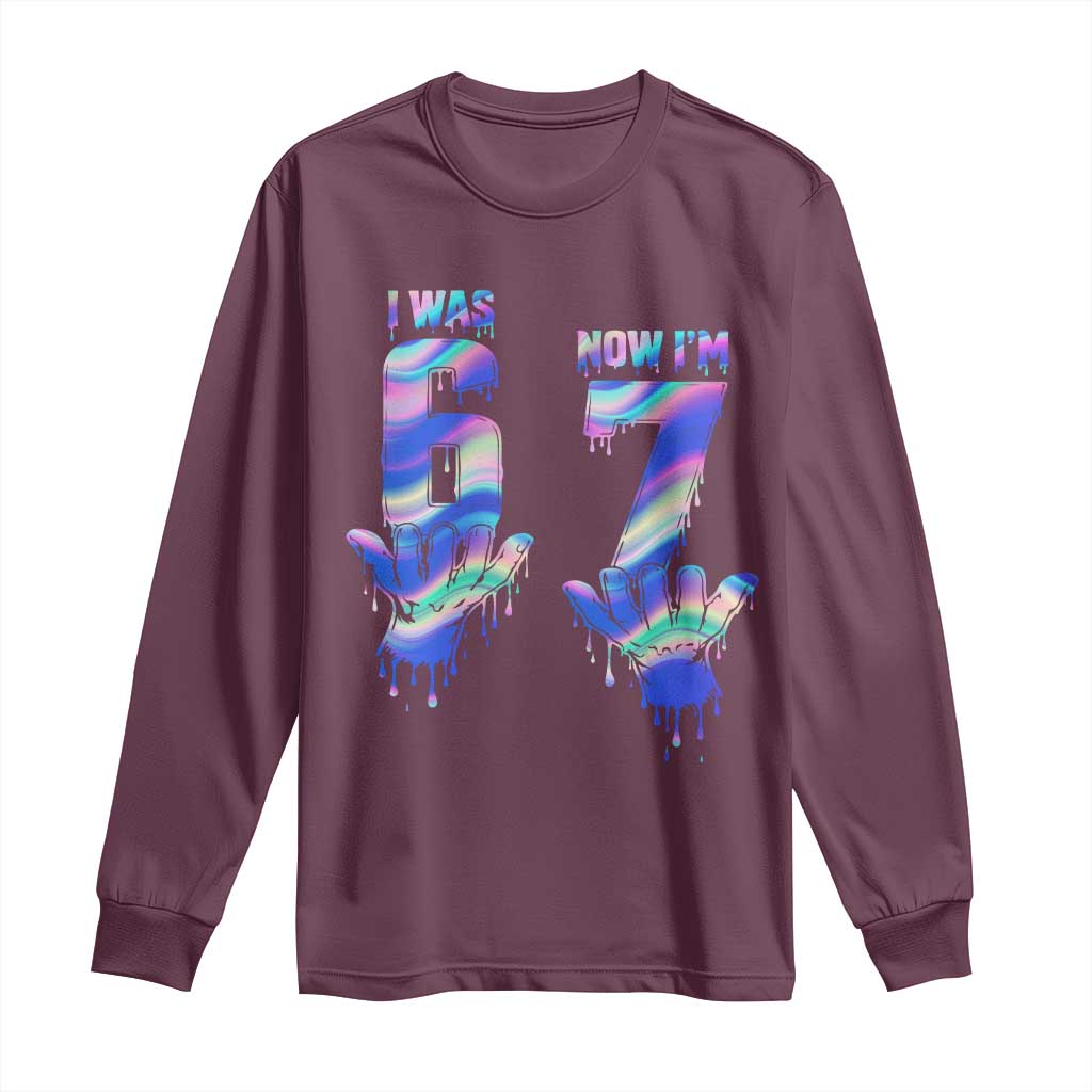 Funny I Was 6 Now I Am 7 Long Sleeve Shirt Iridescent Effect Printed Kids Birthday - Wonder Print Shop