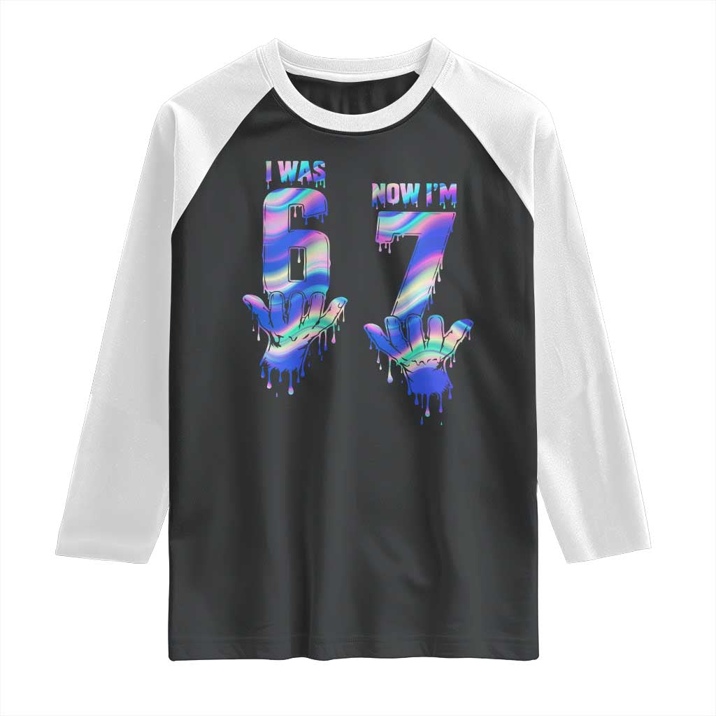Funny I Was 6 Now I Am 7 Raglan Shirt Iridescent Effect Printed Kids Birthday - Wonder Print Shop