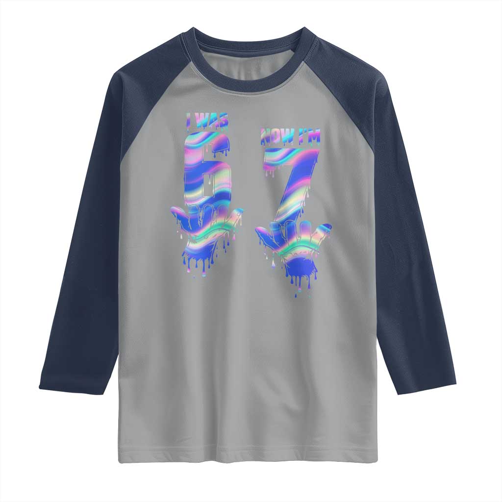 Funny I Was 6 Now I Am 7 Raglan Shirt Iridescent Effect Printed Kids Birthday - Wonder Print Shop
