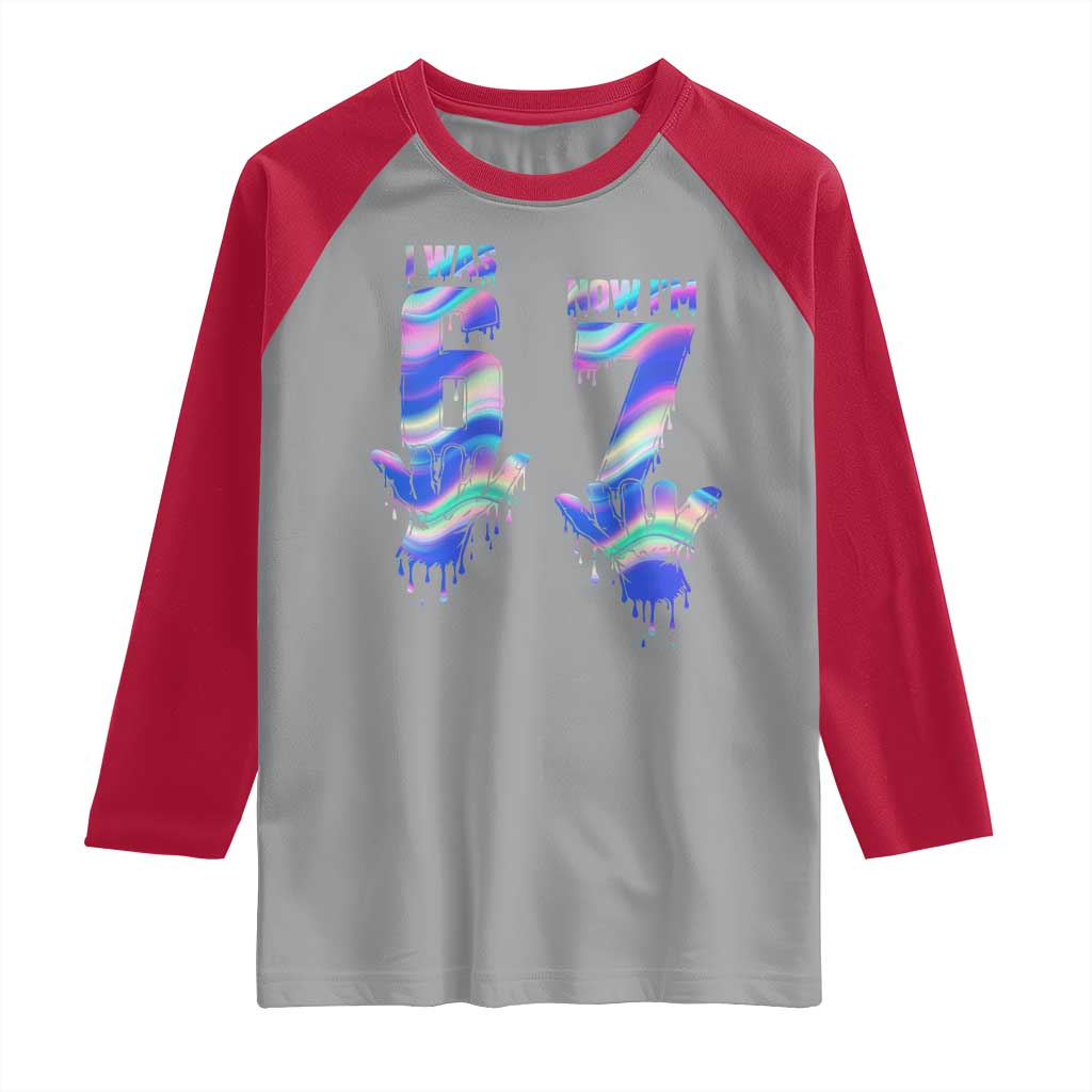 Funny I Was 6 Now I Am 7 Raglan Shirt Iridescent Effect Printed Kids Birthday - Wonder Print Shop