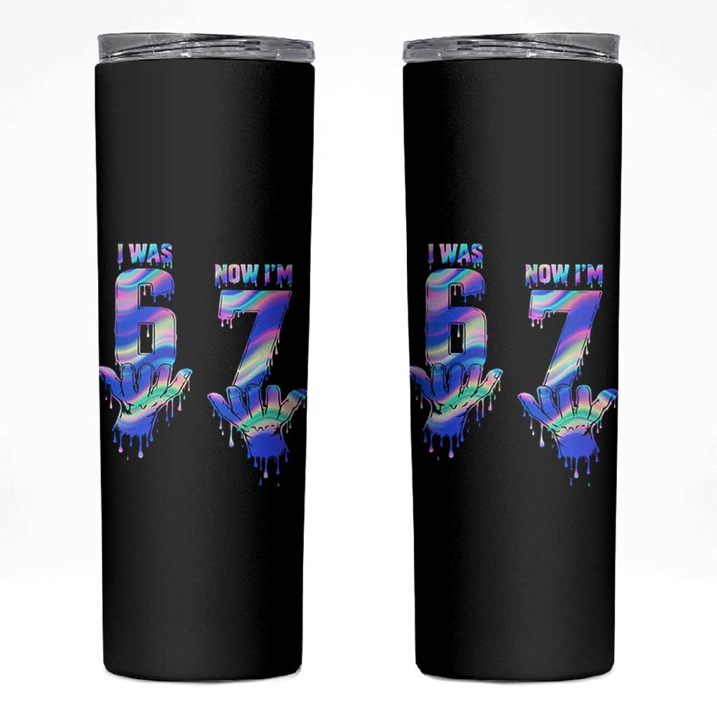 Funny I Was 6 Now I Am 7 Skinny Tumbler Iridescent Effect Printed Kids Birthday - Wonder Print Shop