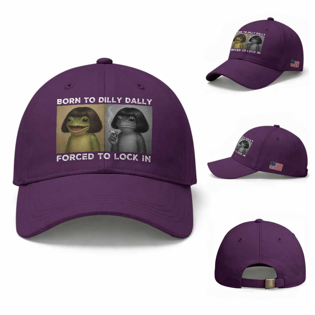 Funny Frog Bob Haircut Baseball Cap Born To Dilly Dally Forced To Lock In