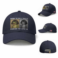 Funny Frog Bob Haircut Baseball Cap Born To Dilly Dally Forced To Lock In