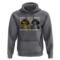 Funny Frog Bob Haircut Hoodie Born To Dilly Dally Forced To Lock In