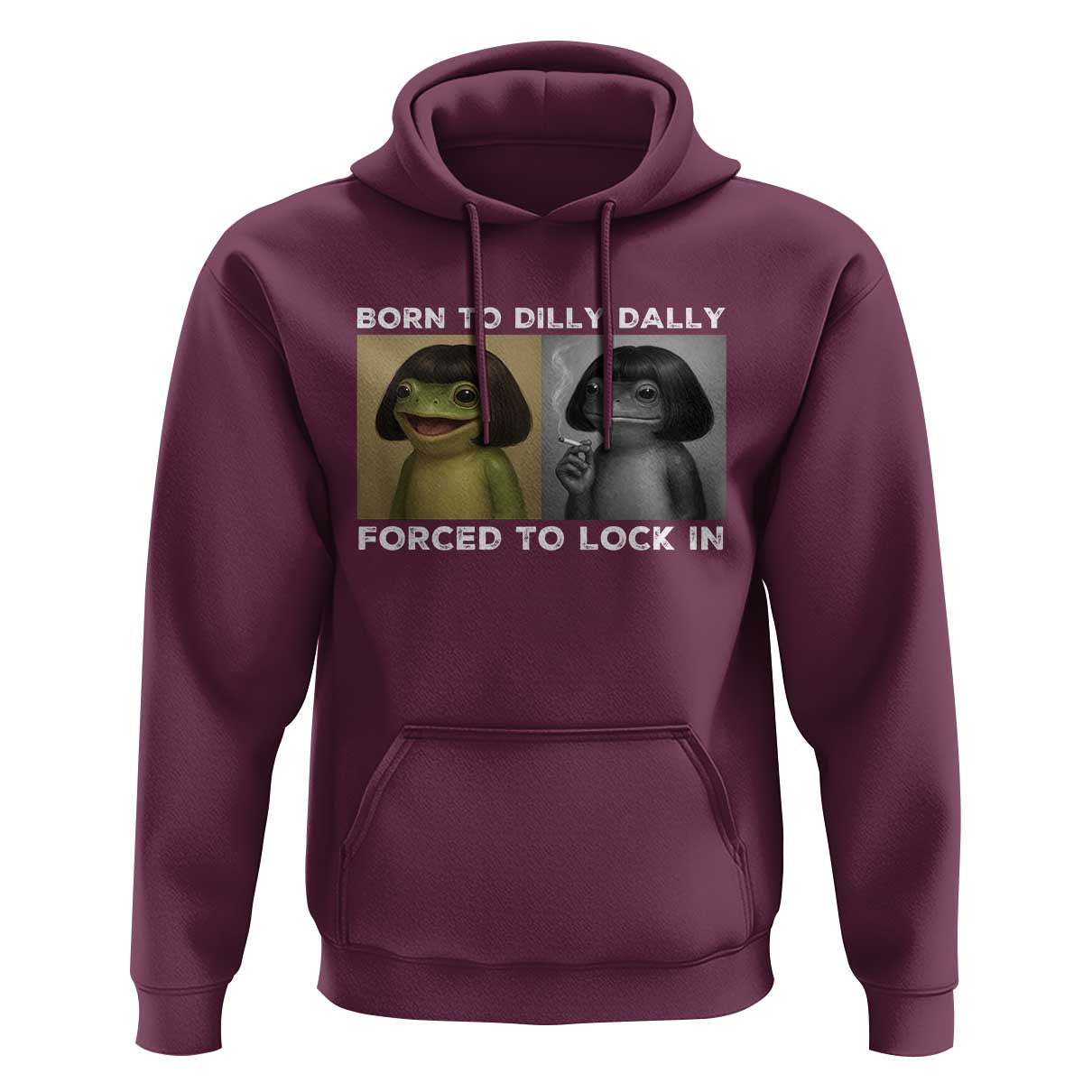 Funny Frog Bob Haircut Hoodie Born To Dilly Dally Forced To Lock In