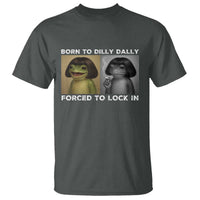 Funny Frog Bob Haircut T Shirt Born To Dilly Dally Forced To Lock In