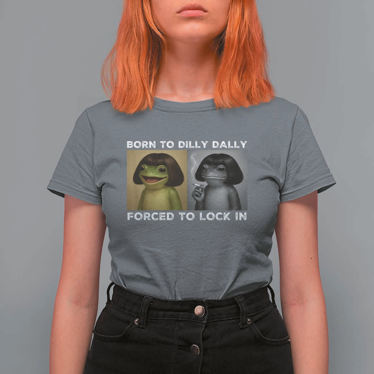 Funny Frog Bob Haircut T Shirt For Women Born To Dilly Dally Forced To Lock In