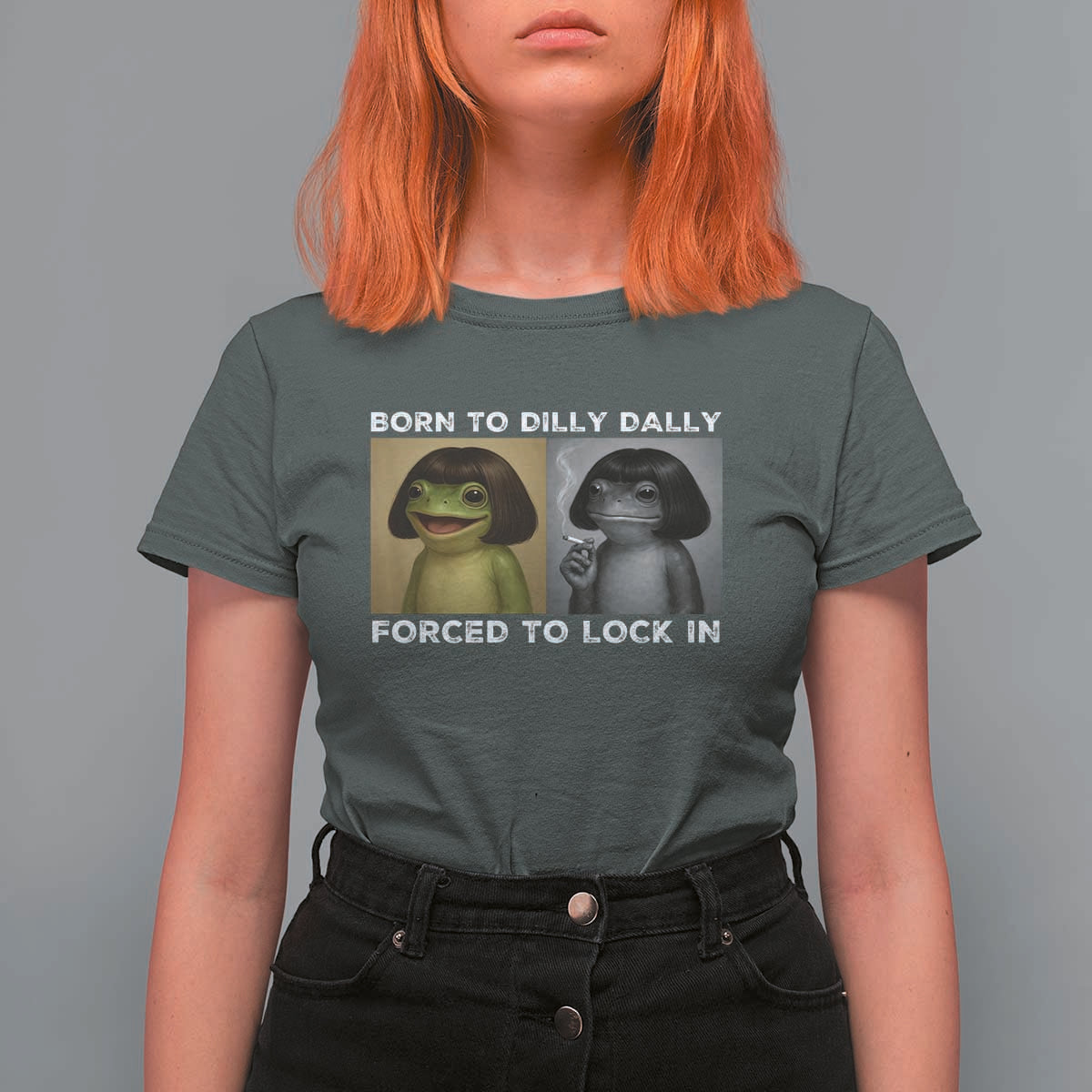 Funny Frog Bob Haircut T Shirt For Women Born To Dilly Dally Forced To Lock In