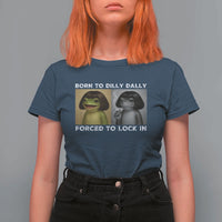 Funny Frog Bob Haircut T Shirt For Women Born To Dilly Dally Forced To Lock In