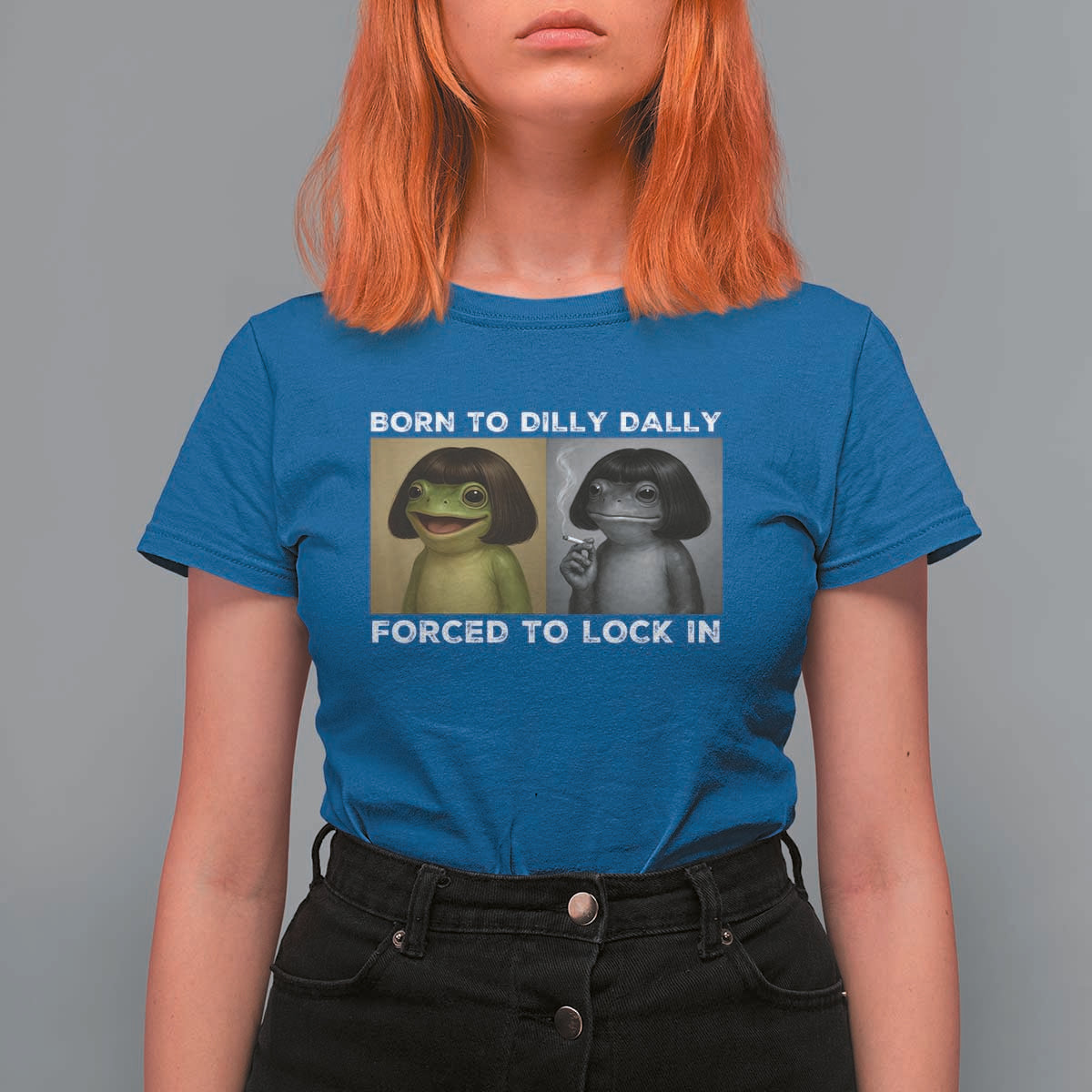 Funny Frog Bob Haircut T Shirt For Women Born To Dilly Dally Forced To Lock In
