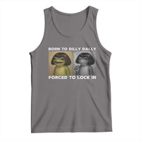Funny Frog Bob Haircut Tank Top Born To Dilly Dally Forced To Lock In