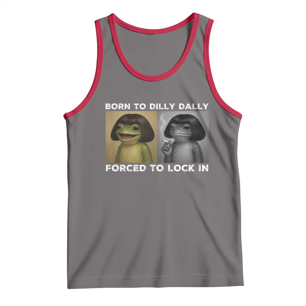 Funny Frog Bob Haircut Tank Top Born To Dilly Dally Forced To Lock In
