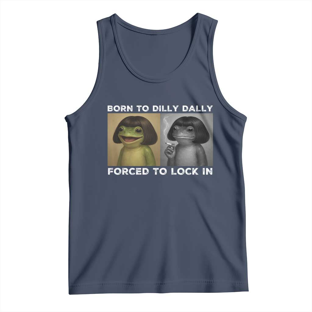 Funny Frog Bob Haircut Tank Top Born To Dilly Dally Forced To Lock In
