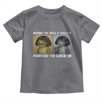 Funny Frog Bob Haircut Toddler T Shirt Born To Dilly Dally Forced To Lock In