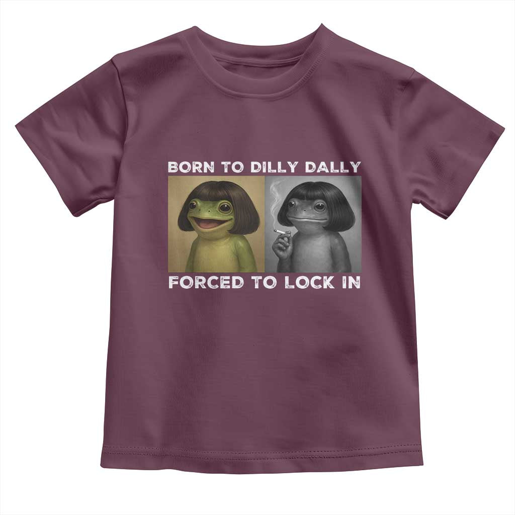 Funny Frog Bob Haircut Toddler T Shirt Born To Dilly Dally Forced To Lock In