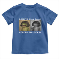 Funny Frog Bob Haircut Toddler T Shirt Born To Dilly Dally Forced To Lock In