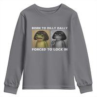Funny Frog Bob Haircut Youth Sweatshirt Born To Dilly Dally Forced To Lock In