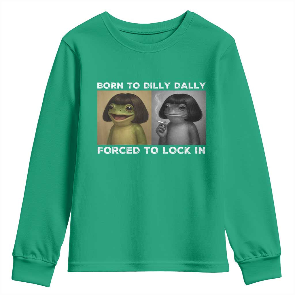 Funny Frog Bob Haircut Youth Sweatshirt Born To Dilly Dally Forced To Lock In