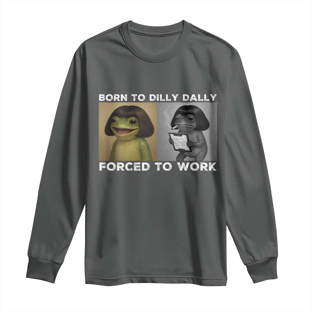 Funny Frog Meme Long Sleeve Shirt Dilly Dally Lock In Meme