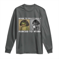 Funny Frog Meme Long Sleeve Shirt Dilly Dally Lock In Meme