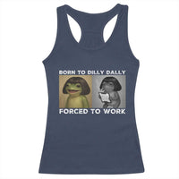 Funny Frog Meme Racerback Tank Top Dilly Dally Lock In Meme