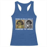 Funny Frog Meme Racerback Tank Top Dilly Dally Lock In Meme