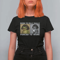 Funny Frog Meme T Shirt For Women Dilly Dally Lock In Meme