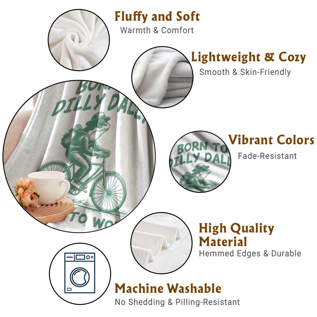 Born To Dilly Dally Forced To Work Throw Blanket Funny Frog Meme