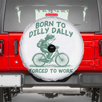 Born To Dilly Dally Forced To Work Spare Tire Cover Funny Frog Meme