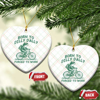 Born To Dilly Dally Forced To Work Ceramic Ornament Funny Frog Meme