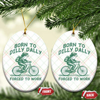 Born To Dilly Dally Forced To Work Ceramic Ornament Funny Frog Meme