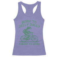 Born To Dilly Dally Forced To Work Racerback Tank Top Funny Frog Meme