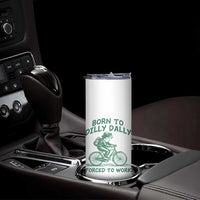 Born To Dilly Dally Forced To Work Skinny Tumbler Funny Frog Meme