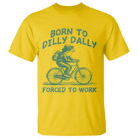 Born To Dilly Dally Forced To Work T Shirt Funny Frog Meme