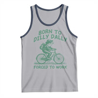 Born To Dilly Dally Forced To Work Tank Top Funny Frog Meme