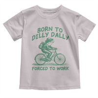 Born To Dilly Dally Forced To Work Toddler T Shirt Funny Frog Meme