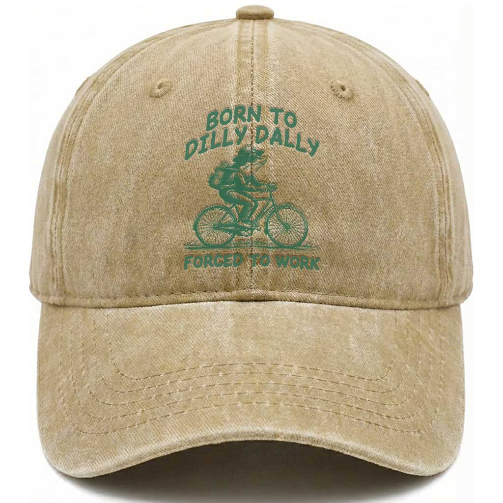 Born To Dilly Dally Forced To Work Washed Cotton Baseball Cap Funny Frog Meme
