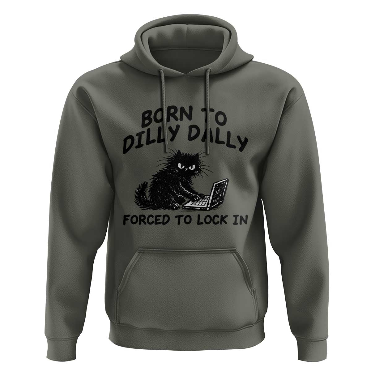 Funny Black Cat Hoodie Born To Dilly Dally Forced To Lock In