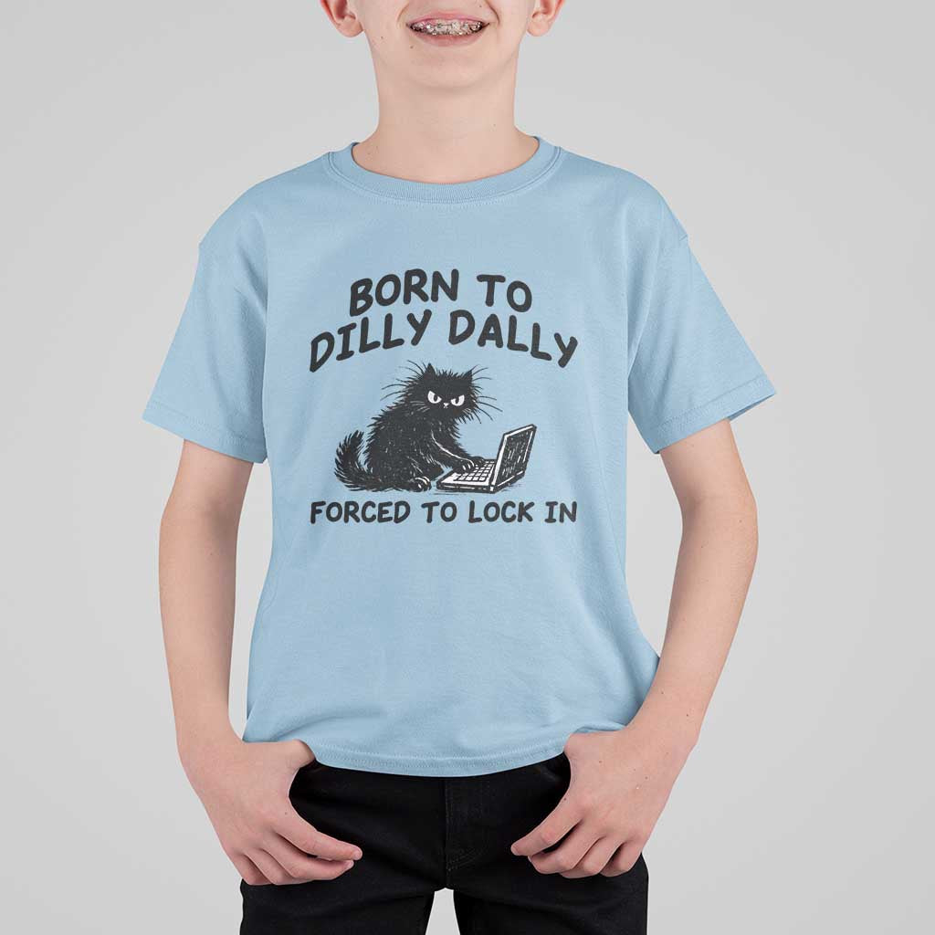 Funny Black Cat T Shirt For Kid Born To Dilly Dally Forced To Lock In