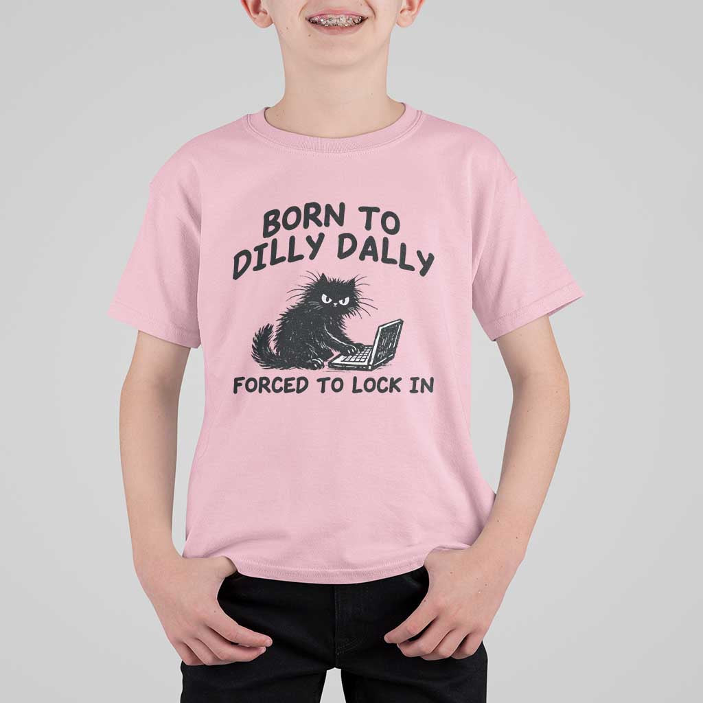 Funny Black Cat T Shirt For Kid Born To Dilly Dally Forced To Lock In