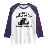 Funny Black Cat Raglan Shirt Born To Dilly Dally Forced To Lock In