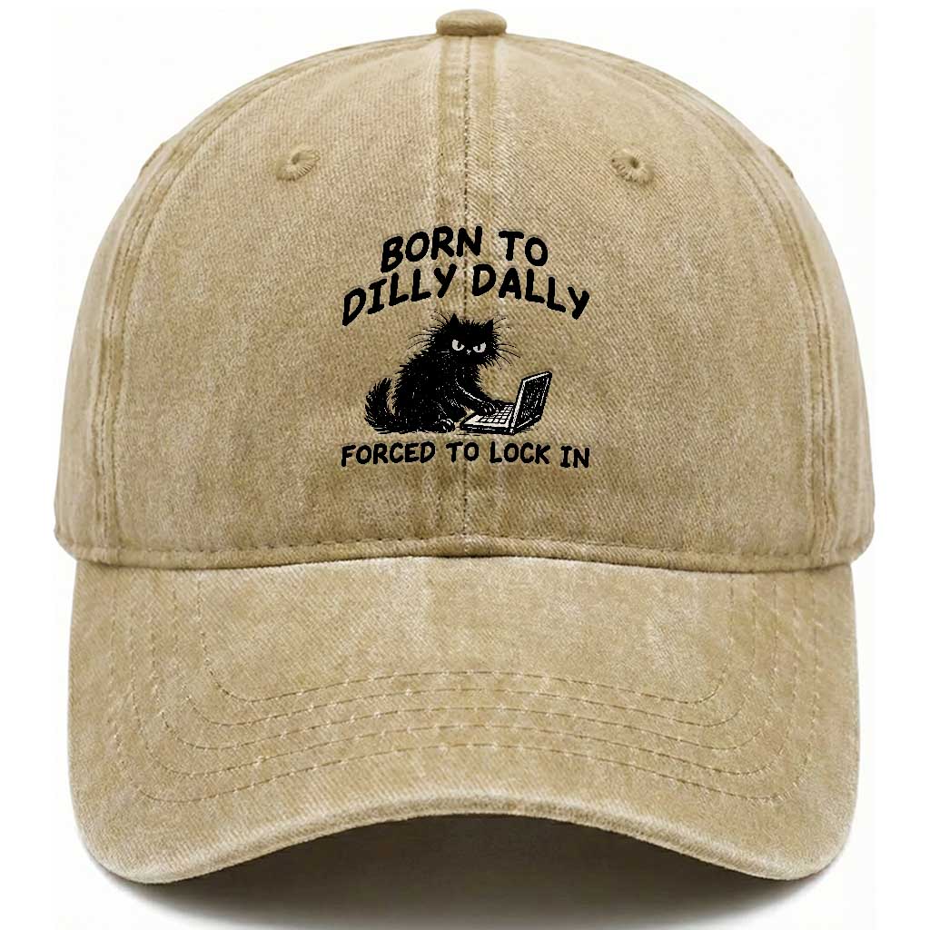 Funny Black Cat Washed Cotton Baseball Cap Born To Dilly Dally Forced To Lock In