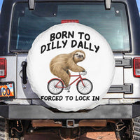 Funny Sloth Lover Spare Tire Cover Born To Dilly Dally Forced To Lock In