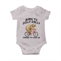 Funny Sloth Lover Baby Onesie Born To Dilly Dally Forced To Lock In