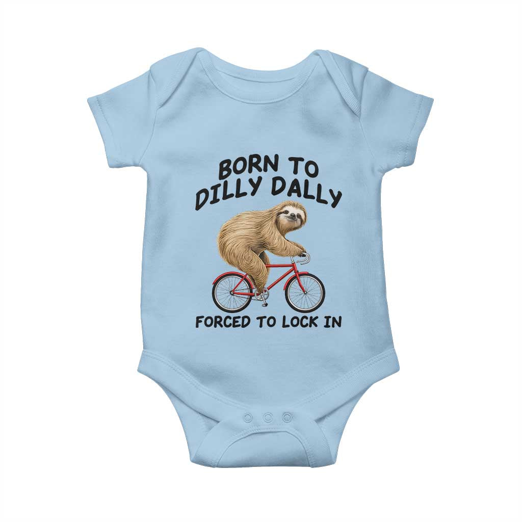 Funny Sloth Lover Baby Onesie Born To Dilly Dally Forced To Lock In