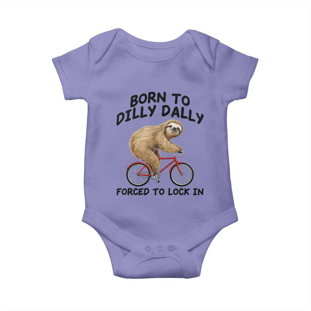 Funny Sloth Lover Baby Onesie Born To Dilly Dally Forced To Lock In