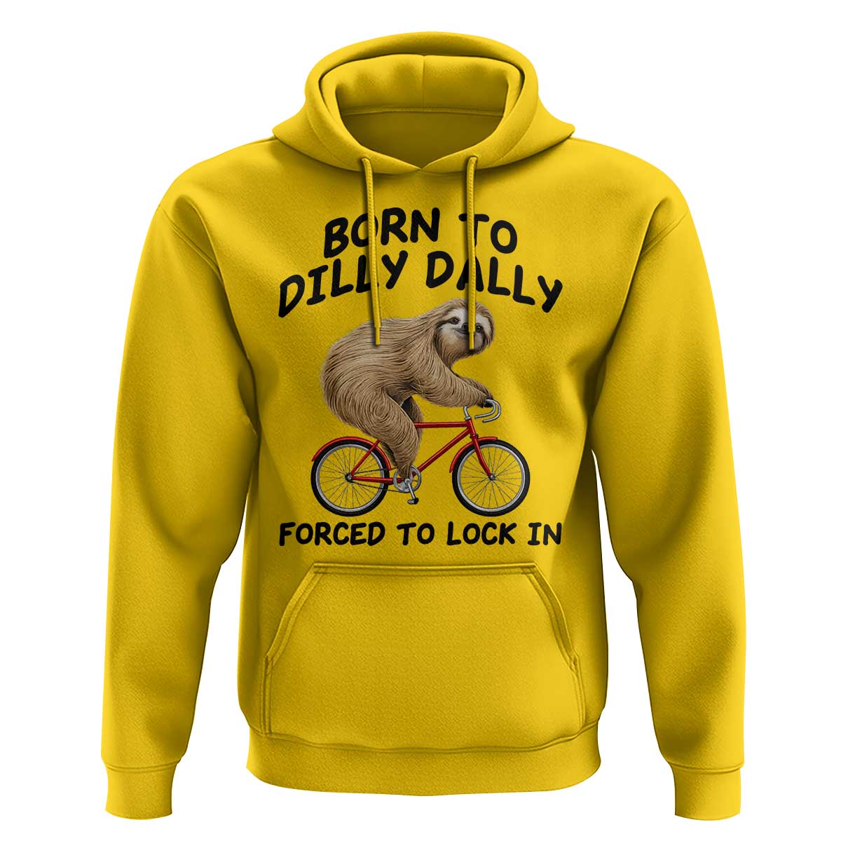 Funny Sloth Lover Hoodie Born To Dilly Dally Forced To Lock In