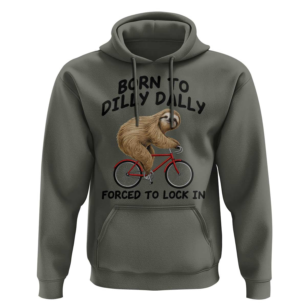 Funny Sloth Lover Hoodie Born To Dilly Dally Forced To Lock In