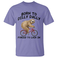 Funny Sloth Lover T Shirt Born To Dilly Dally Forced To Lock In