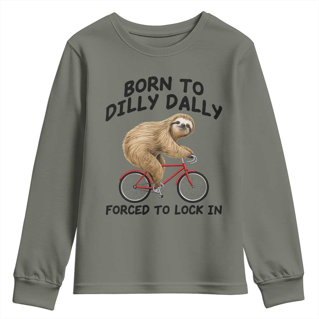 Funny Sloth Lover Youth Sweatshirt Born To Dilly Dally Forced To Lock In